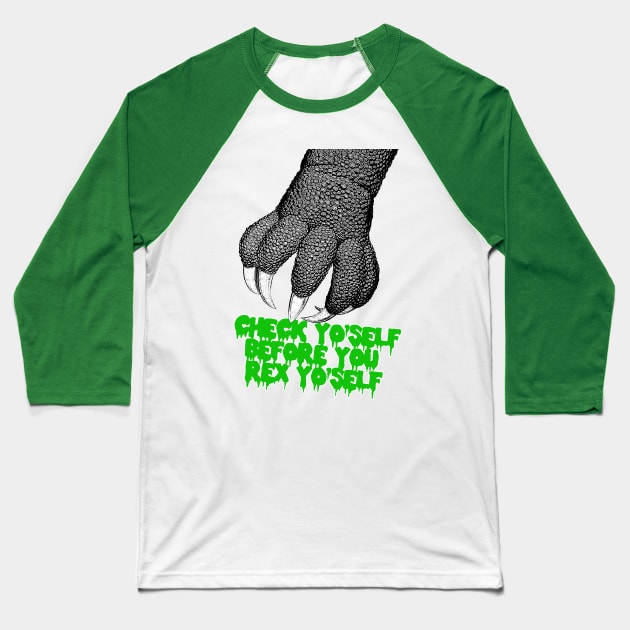 Check Yo'Self Before You Rex Yo'Self! Dinosaur Pun Tee Baseball T-Shirt by DankFutura